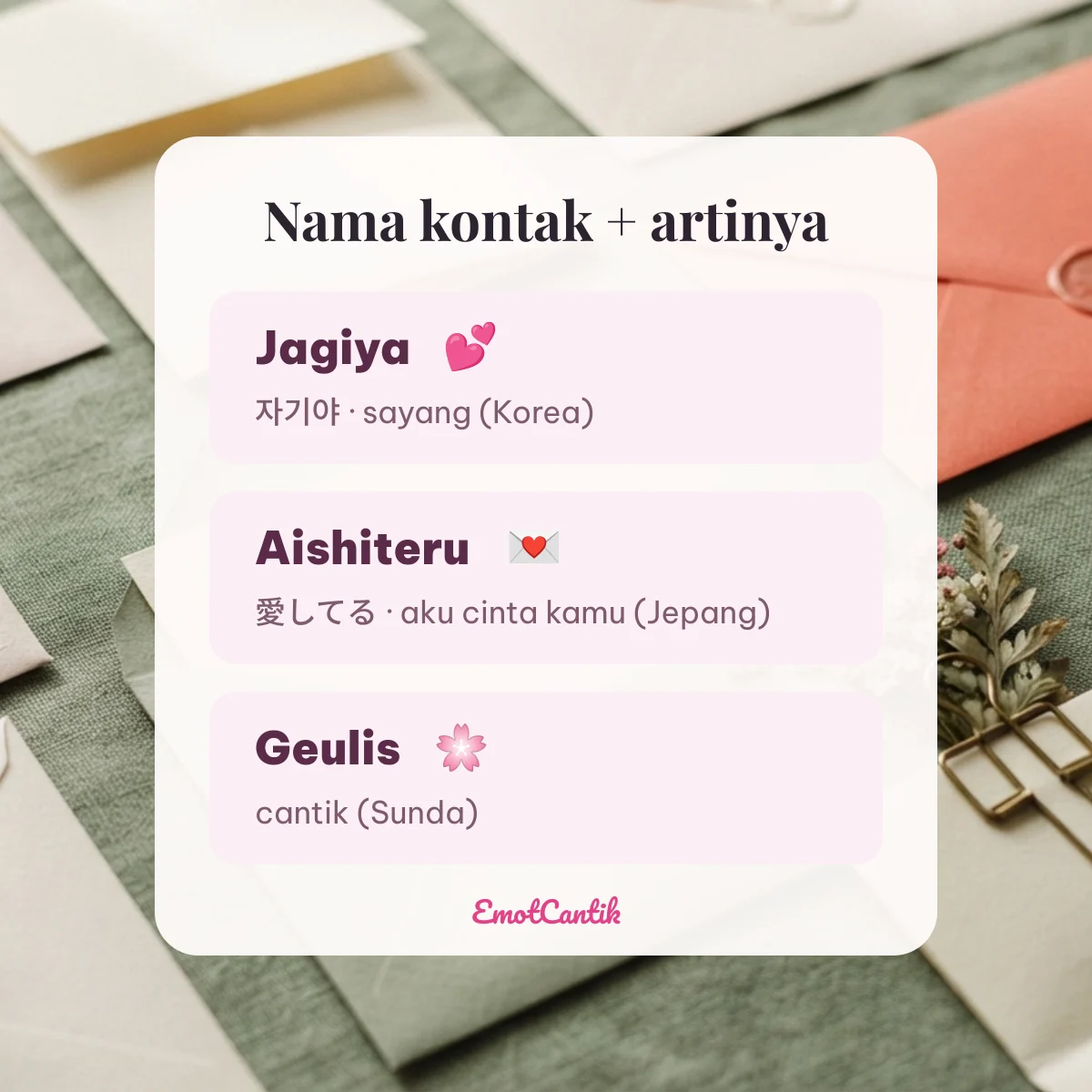 Arti nama kontak pacar: Jagiya (Korea) sayang, Aishiteru (Jepang) aku cinta kamu, Geulis (Sunda) cantik