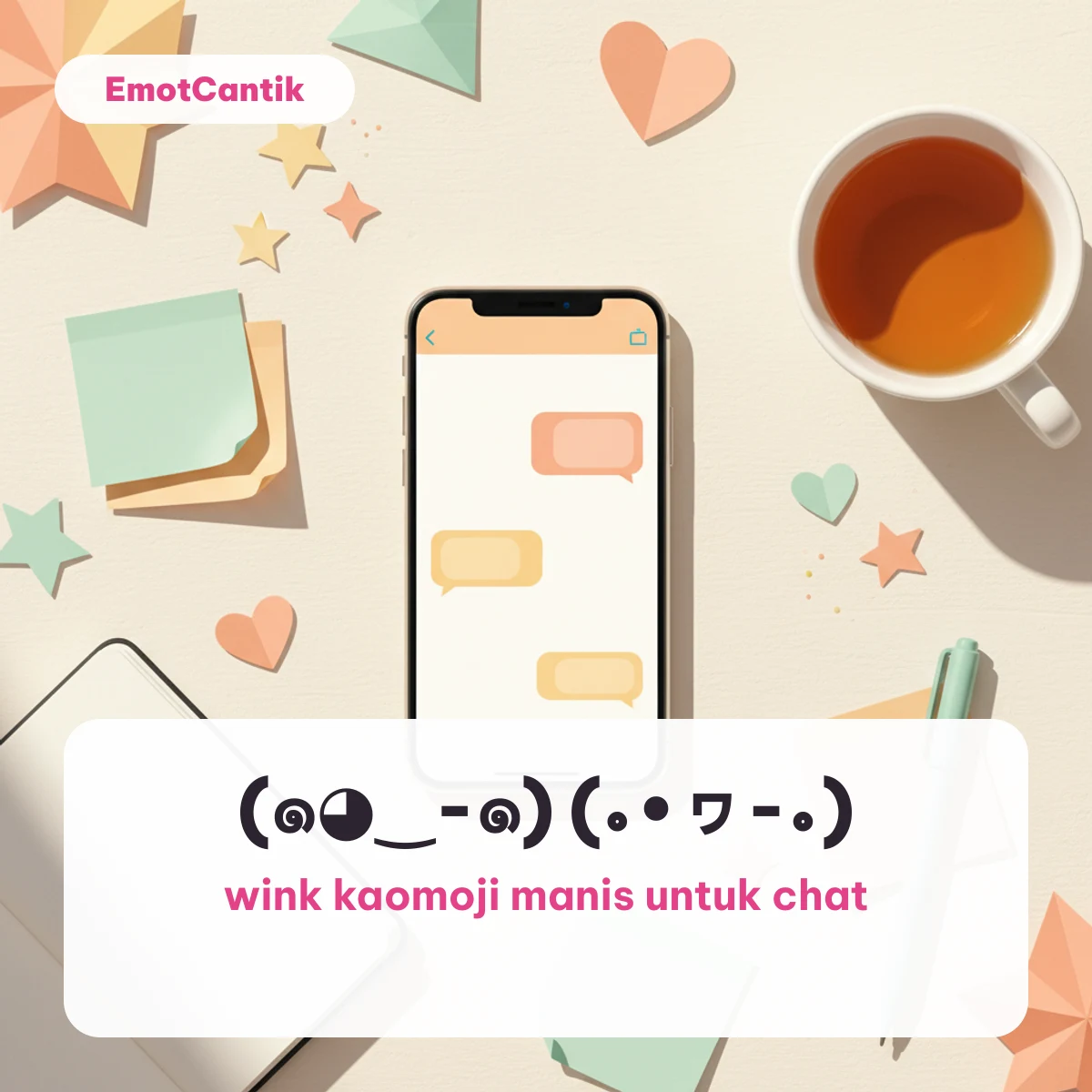 Wink kaomoji manis seperti (^ᴗ-) dan (๑◕‿-๑)